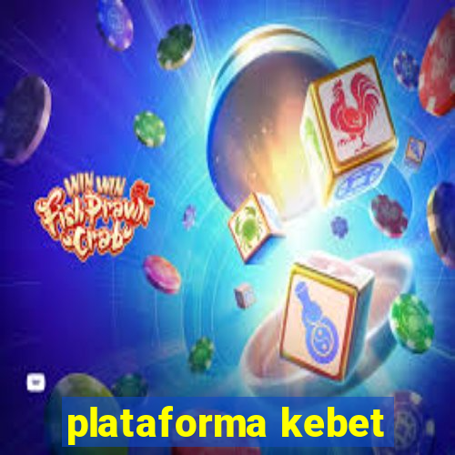 plataforma kebet